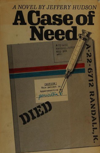 Michael Crichton: A Case of Need (1968, World Publishing Company)