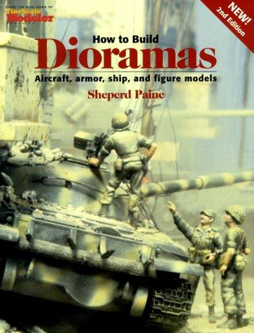 Sheperd Paine: How to build dioramas (2000, Kalmbach Books)