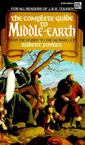 Robert Foster: The Complete Guide to Middle-Earth (Paperback, 1985, Del Rey)