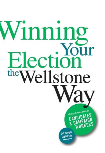 Jeff Blodgett: Winning your election the Wellstone way (2008, University of Minnesota Press)