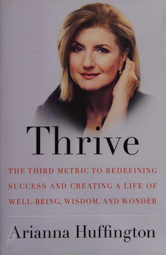 Huffington, Arianna Stassinopoulos: Thrive (2014)