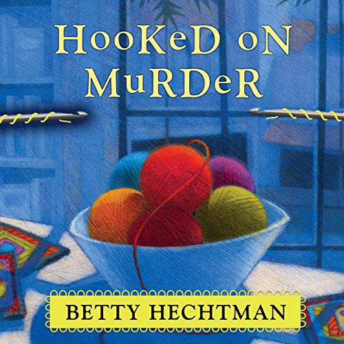 Margaret Strom, Betty Hechtman: Hooked on Murder (AudiobookFormat, 2016, Tantor Audio)