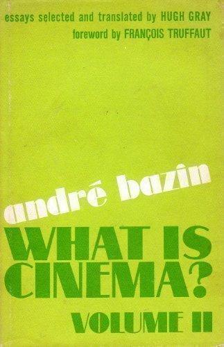 André Bazin: What is cinema? (1967, University of California Press)