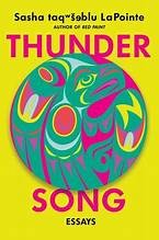 Sasha taqʷšəblu LaPointe: Thunder Song (2024, Counterpoint Press)
