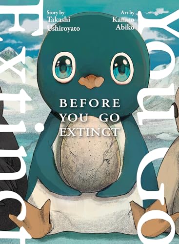 Yuki Tejima, Takashi Ushiroyato, Kanato Abiko, Eve Grandt: Before You Go Extinct (EBook, Kodansha / Vertical)