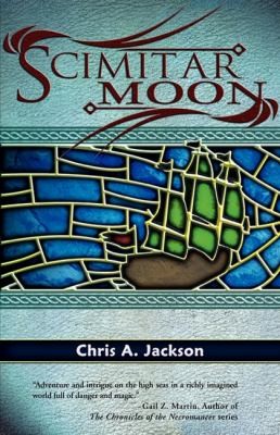 Chris A. Jackson: Scimitar Moon (2009, Dragon Moon Press)