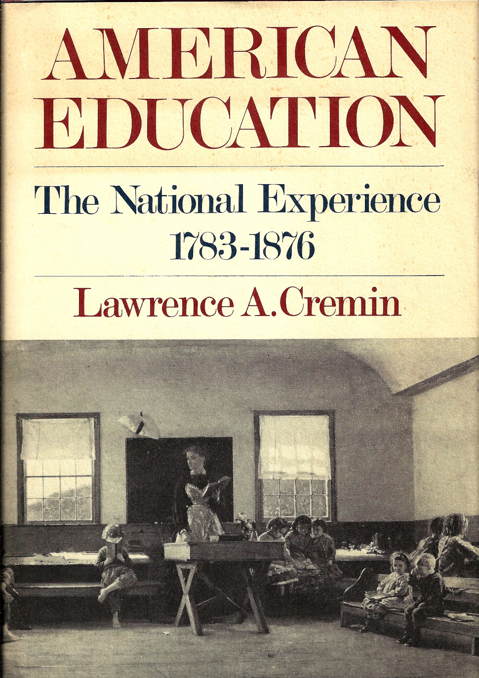Lawrence A. Cremin: American Education (Hardcover, 1980, Harper & Row)