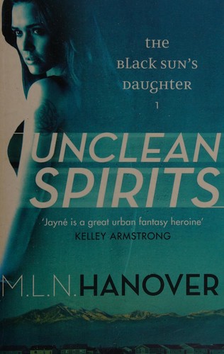 M. L. N. Hanover: Unclean spirits (2012, Orbit)
