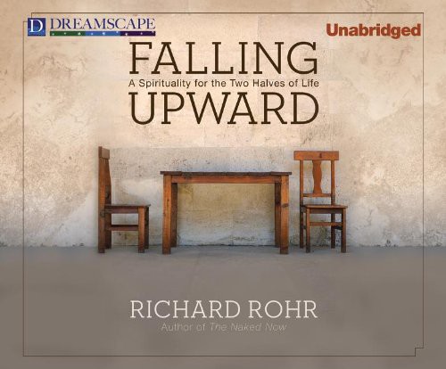 Richard Rohr: Falling Upward (AudiobookFormat, 2011, Dreamscape Media)