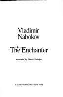 Vladimir Nabokov: The enchanter (1986, G.P. Putnam's Sons)