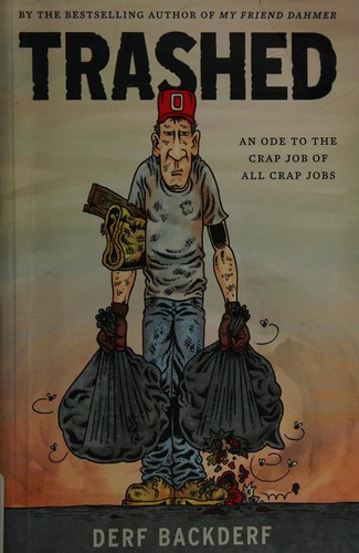 Derf Backderf: Trashed (2015, Abrams ComicArts)
