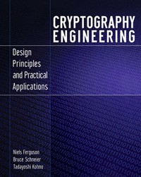 Tadayoshi Kohno: Cryptography engineering (2010, Wiley Pub., inc.)
