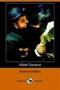 Honoré de Balzac: Albert Savarus (Paperback, 2006, Dodo Press)