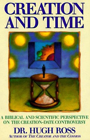 Ross, Hugh: Creation and time (1994, NavPress)