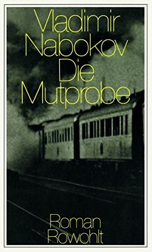 Vladimir Nabokov: Die Mutprobe (Hardcover, 1977, Rowohlt Verlag GmbH)