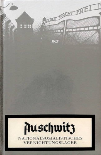 Auschwitz - Nationalsozialistisches Vernichtungslager (2005, Staatliches Museum Auschwitz-Birkenau)