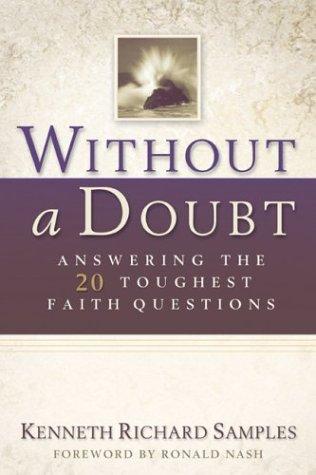 Kenneth Richard Samples: Without a Doubt (Paperback, 2004, Baker Books)