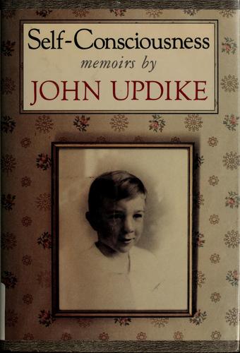 John Updike: Self-consciousness (1989, Knopf)