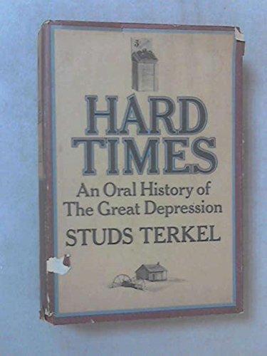 Studs Terkel: Hard Times; An Oral History of the Great Depression (1970)