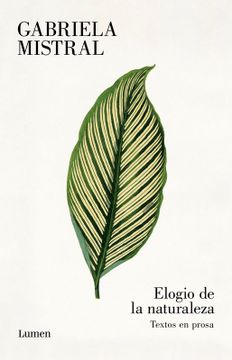 Gabriela Mistral, Daniela Schütte González: Elogio de la naturaleza (Paperback, Español language, 2024, Lumen)