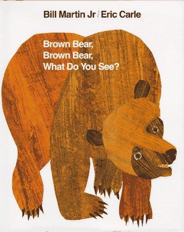 Bill Martin: Brown bear, brown bear, what do you see? (1992, H. Holt)