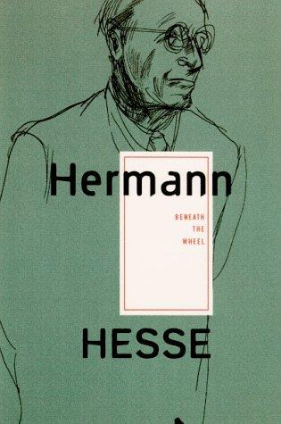 Hermann Hesse: Beneath the Wheel (1988, Farrar, Straus and Giroux)