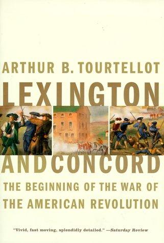 Arthur Bernon Tourtellot: Lexington and Concord (2000, W. W. Norton & Company)