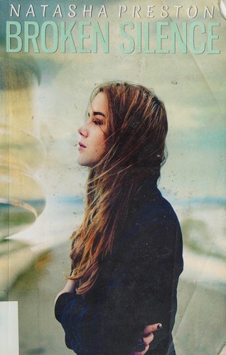 Natasha Preston: Broken silence (2013, [CreateSpace])