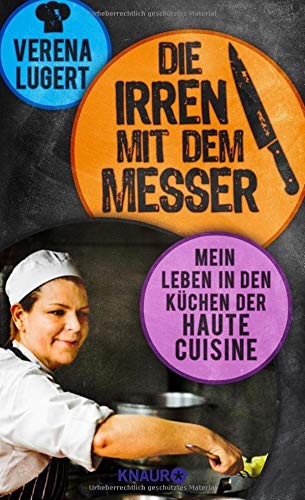 Verena Lugert: Die Irren mit dem Messer (Hardcover, 2017, Knaur HC)