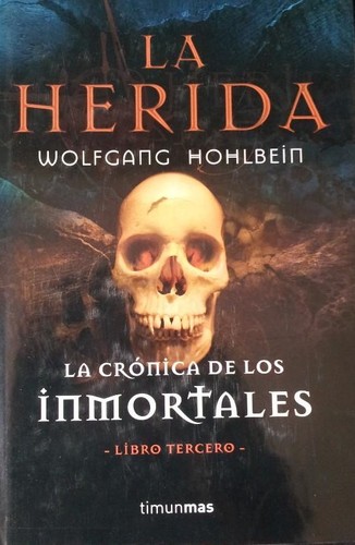 Wolfgang Hohlbein: La herida (Hardcover, Spanish language, 2004, Timun Mas)