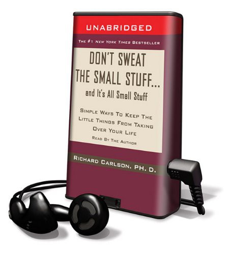 Richard Carlson: Don't Sweat the Small Stuff...and It's All Small Stuff (EBook, 2010, Simon & Schuster)