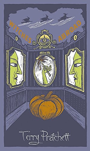 Terry Pratchett: Discworld Witches Collect Witches Abroad (Hardcover, 2001, GOLLANCZ, imusti)