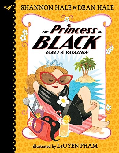 Shannon Hale, Dean Hale: The Princess in Black Takes a Vacation (Paperback, 2017, Candlewick)