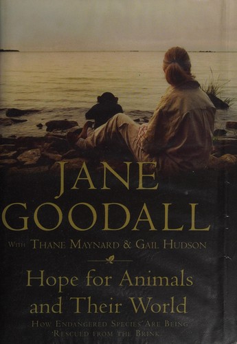 Jane Goodall: Hope for animals and their world (2010, Icon Books)