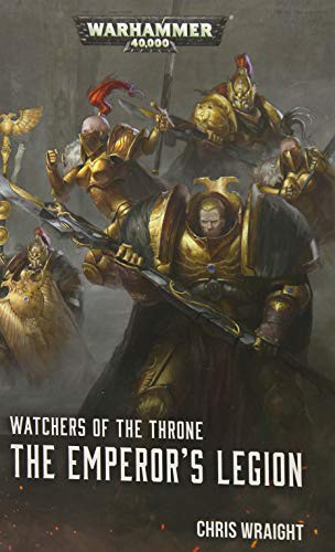 Chris Wraight: The Emperor's Legion (Hardcover, Games Workshop)