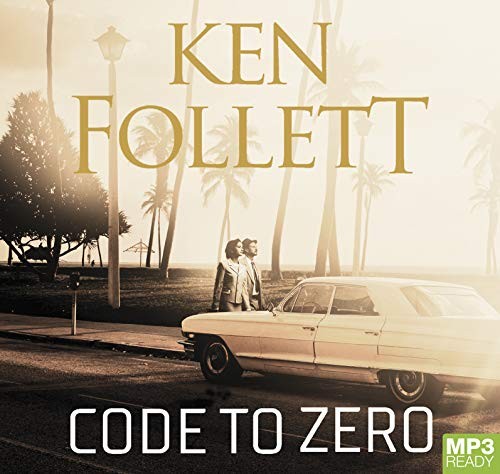 Ken Follett: Code To Zero