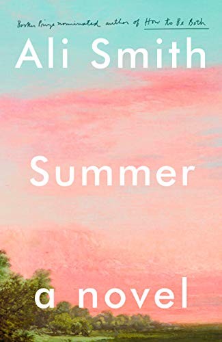 Ali Smith: Summer (Hardcover, 2020, Pantheon Books, Pantheon)