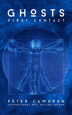 Peter Cawdron: Ghosts (EBook, Amazon)