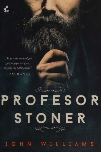 John Williams, John Williams: Profesor Stoner (Polish language, 2014, Wydawnictwo Sonia Draga)