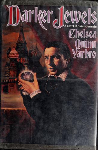 Chelsea Quinn Yarbro: Darker jewels (1993, TOR)