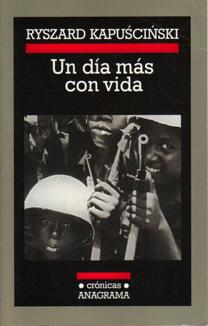 Ryszard Kapuściński: Un día más con vida (Spanish language, 2004)