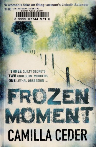 Camilla Ceder: Frozen moment (2011, Phoenix)