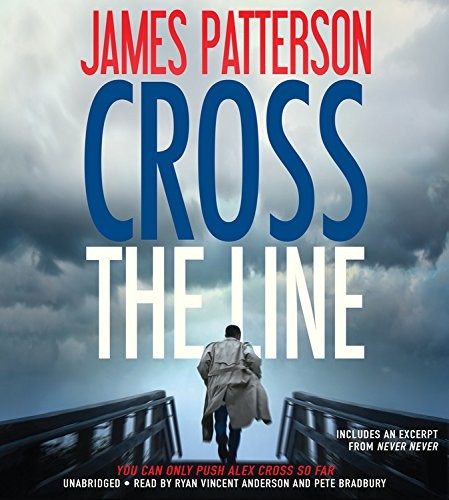 James Patterson: Cross the Line (AudiobookFormat, 2016, Little Brown and Company)