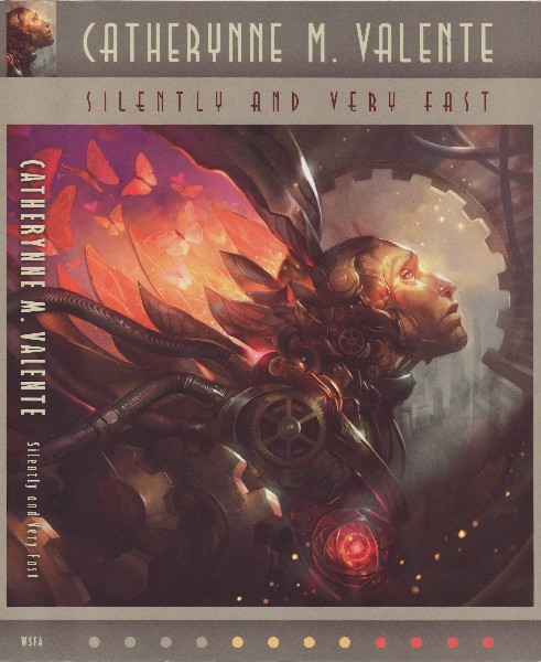 Catherynne M. Valente: Silently and Very Fast (Hardcover, 2011, WSFA Press)