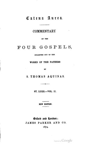 Thomas Aquinas, John Henry Newman, Mark Pattison: Catena aurea (1874, J. Parker)