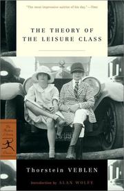 Thorstein Veblen: The Theory of the Leisure Class (2001, Modern Library)