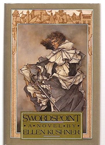 Ellen Kushner: Swordspoint (1987, Arbor House)