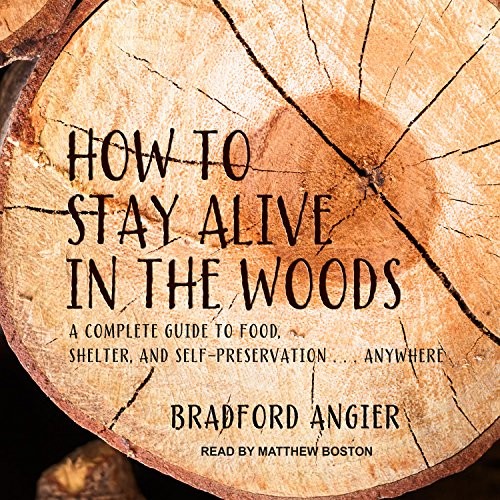 Bradford Angier: How to Stay Alive in the Woods (AudiobookFormat, 2018, Tantor Audio)