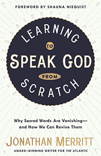 Jonathan Merritt: Learning to Speak God from Scratch (Paperback, 2018, Convergent Books)