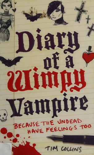 Tim Collins: Diary of a Wimpy Vampire: Because the Undead Have Feelings Too (2010, Michael O'Mara book limited)